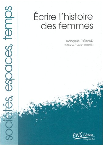 Stock image for Ecrire l'histoire des femmes for sale by Ammareal