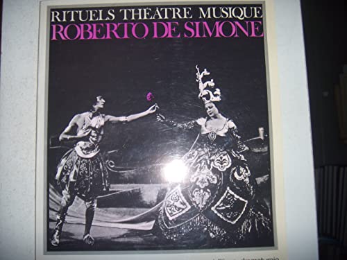 Stock image for Roberto De Simone: Rituels, thtre, musique, entretiens avec Roberto De Simone for sale by Ammareal