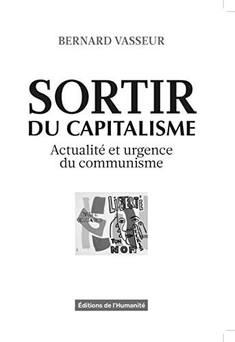 Imagen de archivo de Sortir du capitalisme: Actualit et urgence du communisme a la venta por medimops