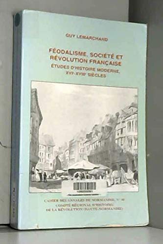 Stock image for Fodalisme, socit et Rvolution Franaise. Etude d'histoire moderne, XVIe-XVIIIe sicles. for sale by Librairie Le Trait d'Union sarl.