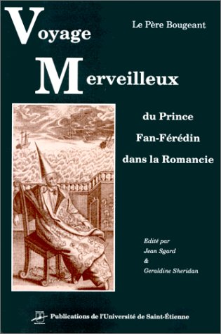 Beispielbild fr Voyage merveilleux du Prince Fan-Frdin dans la Romancie, contenant plusieurs observations historiques, gographiques, physiques, critiques et morales. Socit franaise d'Etudes du XVIIIe sicle. zum Verkauf von AUSONE