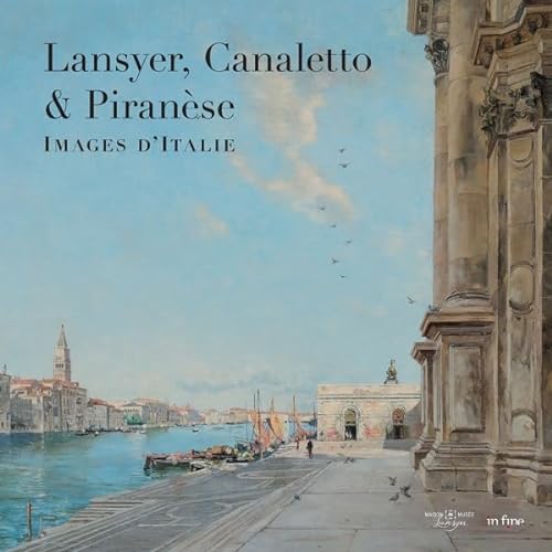 9782902302192: Lansyer, Canaletto et Piranse: Images d'italie