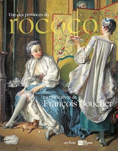 9782902302291: Une des provinces du rococo: La Chine rve de Franois Boucher