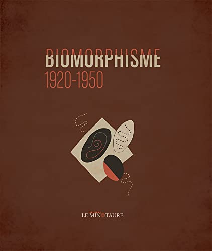 Imagen de archivo de Biomorphisme 1920-1950 a la venta por Revaluation Books