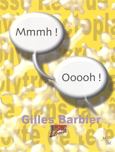 Stock image for Gilles Barbier: Mmmh ! Oooh ! for sale by ANARTIST