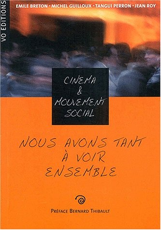 9782902323074: Nous avons tant  voir ensemble: Cinma et mouvement social