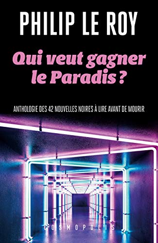 Beispielbild fr Qui Veut Gagner Le Paradis ? : Anthologie Des 42 Nouvelles Noires  Lire Avant De Mourir zum Verkauf von RECYCLIVRE
