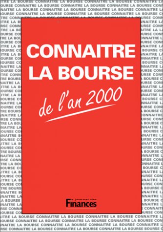 Beispielbild fr Connatre la Bourse de l'an 20000 zum Verkauf von Ammareal