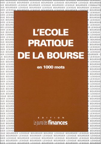 Beispielbild fr L'Ecole pratique de la bourse en 1000 mots zum Verkauf von Ammareal