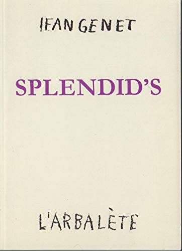 Splendid's: PieÌ€ce en 2 actes (French Edition) (9782902375417) by Genet, Jean