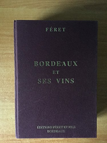 Stock image for Bordeaux et ses vins: Class s par ordre de m rite dans chaque commune [Paperback] for sale by LIVREAUTRESORSAS