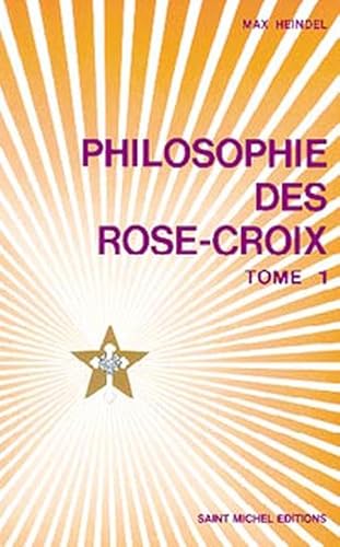 Stock image for Philosophie des rose-croix, tome 1 for sale by medimops