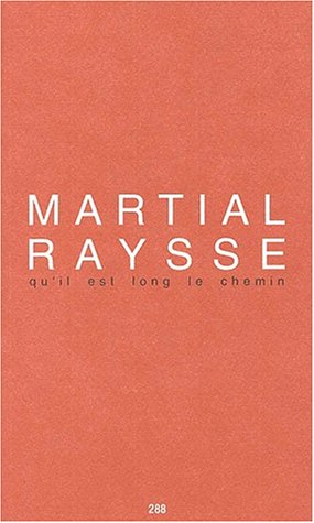 Beispielbild fr Martial Raysse : Qu'il est long le chemin (French/English) zum Verkauf von Antiquariat UEBUE