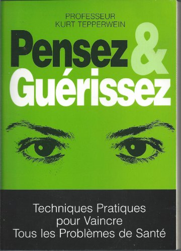 Stock image for Pensez et gurissez for sale by A TOUT LIVRE