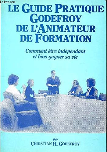 Beispielbild fr Le guide pratique godefroy de l'animateur de formation zum Verkauf von Ammareal