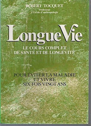 Beispielbild fr Longue Vie-le Cours Complet de Sant et de Long vit [Paperback] Robert Tocquet zum Verkauf von LIVREAUTRESORSAS