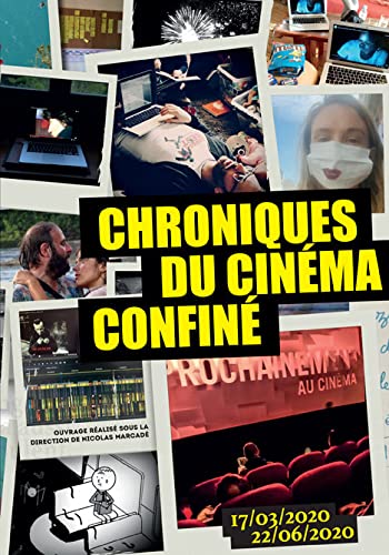 Stock image for Chroniques du cinma confin : 17 mars - 22 juin 2020 for sale by medimops