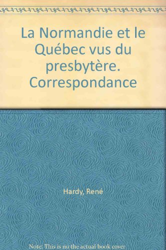 Imagen de archivo de La Normandie et le Qubec vus du presbytre. Correspondance a la venta por Ammareal