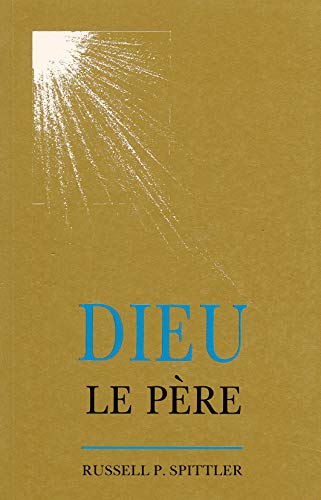 Beispielbild fr Dieu, Le Pre. zum Verkauf von Le-Livre