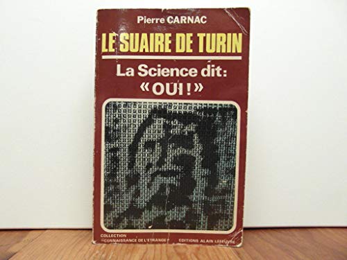 9782902639205: Saint Suaire de Turin: La science dit oui (Collection Connaissance de l'etrange) (French Edition)