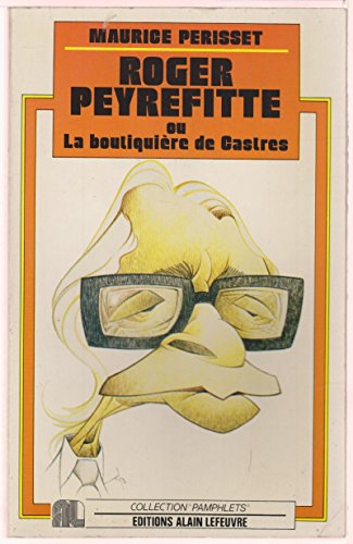 Roger Peyrefitte ou la Boutiquière de Castres (Collection Pamphlets)