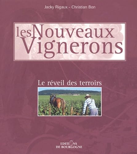 Beispielbild fr Les nouveaux vignerons.: Le rveil des terroirs zum Verkauf von Ammareal