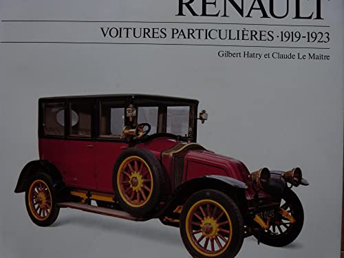 Dossiers chronologiques Renault ; Voitures particulieres, Tome 4 : 1919-1923 - Gilbert Hatry et Claude Le Maitre