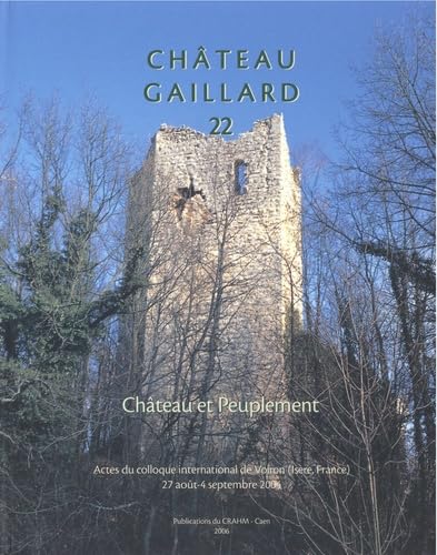 Chateau Et Peuplement: Etudes de Castellologie Medievale (Chateau Gaillard) (English, French and German Edition) (9782902685349) by Ettel, P; Flambard Hericher, A M; McNeill, T E