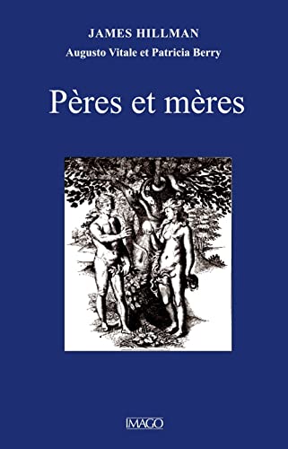 PERES ET MERES (9782902702015) by Hillman, James; Vitale, Augusto; Berry, Patricia