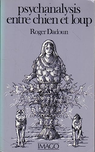 Beispielbild fr Psychanalysis entre chien et loup zum Verkauf von medimops