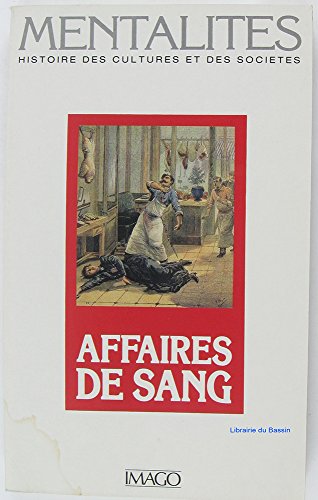 Stock image for MENTALITES 1 AFFAIRES DE SANG for sale by More Than Words