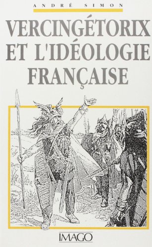 Beispielbild fr Vercingtorix et l'idologie franaise zum Verkauf von medimops