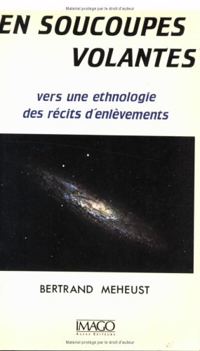 Beispielbild fr En Soucoupes Volantes : Vers Une Ethnologie Des Rcits D'enlvements zum Verkauf von RECYCLIVRE