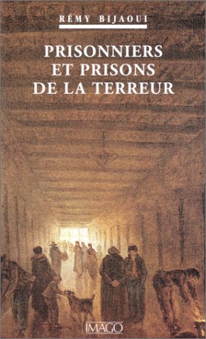 Beispielbild fr PRISONNIERS ET PRISONS DE LA TERREUR zum Verkauf von Librairie Rouchaleou