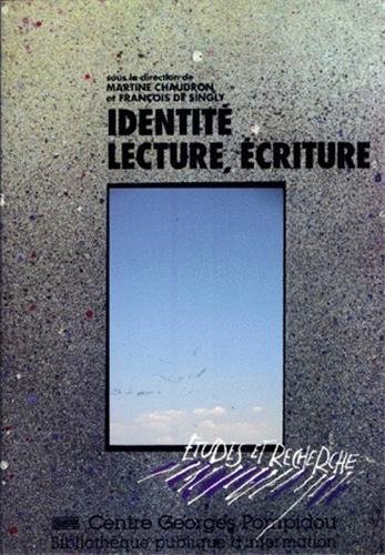 9782902706761: IDENTITE, LECTURE, ECRITURE: [colloque Sociologie de la lecture, anthropologie de l'criture, La Villette, Paris, 1993