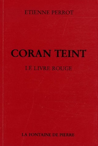 Stock image for Coran Teint : Le Livre rouge suivi de Mmoires d'un chemineau et d'un choix de posies chymiques for sale by medimops