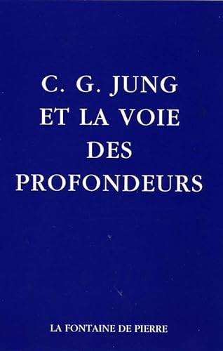 9782902707317: C.G. Jung et la voie des profondeurs