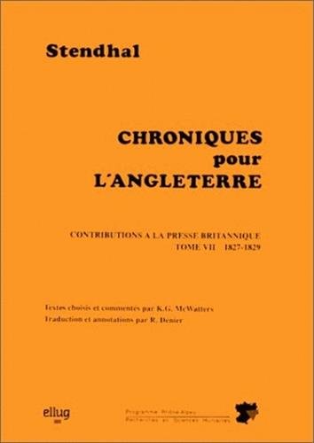 9782902709762: Chroniques pour l'Angleterre, contributions  la presse britannique. Tome 7, 1827-1829