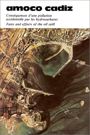 Beispielbild fr Amaco cadiz - Consquences d'une pollution accidentelle par les hydrocarbures. Fates and Effects Of The Oil Spill zum Verkauf von Ammareal