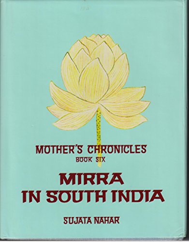 Stock image for Mirra in South India (Mother*s Chronicles) for sale by dsmbooks