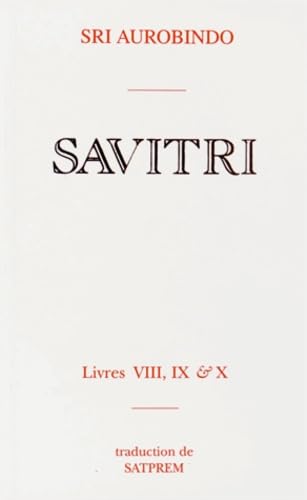 9782902776740: Savitri: Tomes 8  10, Le livre de la mort, Le livre de la nuit ternelle, Le livre du double demi-jour