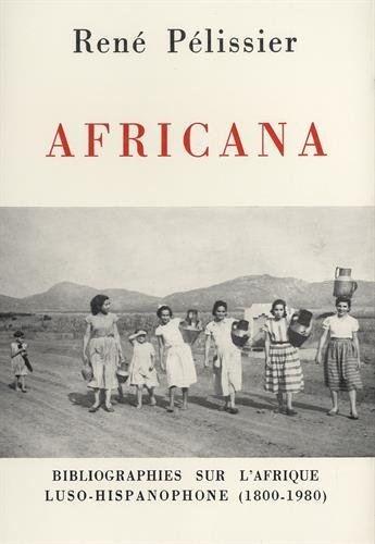 Africana. Bibliographies sur l'Afrique Luso-Hispanophone (1800-1980 ).