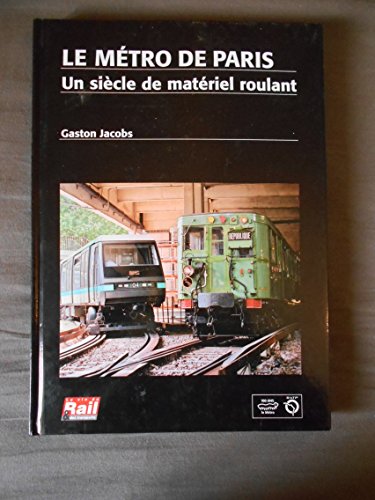 Stock image for Le m tro de Paris: Un si cle de mat riel roulant for sale by HALCYON BOOKS