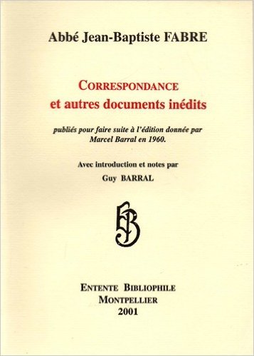 Stock image for CORRESPONDANCE ET AUTRE DOCUMENTS INDITS publis pour faire suite  l'dition donne par Marcel Barral en 1960 avec introduction et notes par Guy Barral for sale by Librairie Rouchaleou