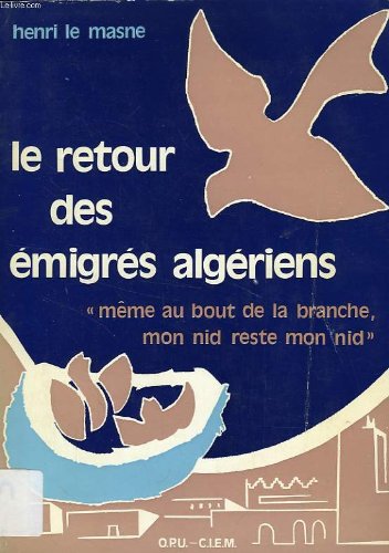 Imagen de archivo de LE RETOUR DES EMIGRES ALGERIENS a la venta por Librairie rpgraphic