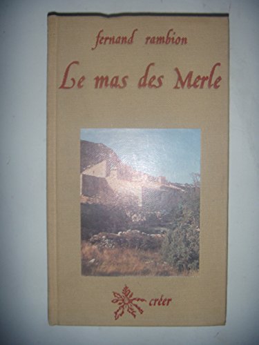 Beispielbild fr Le mas des Merle zum Verkauf von A TOUT LIVRE