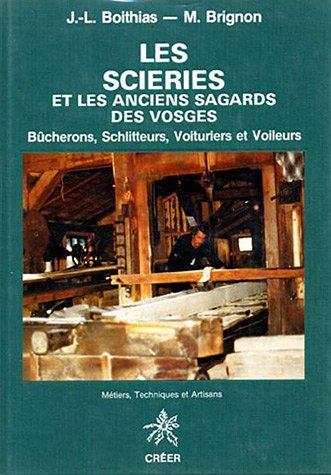 Les scieries et les anciens sagards des Vosges (French Edition) (9782902894253) by Boithias/Brignon