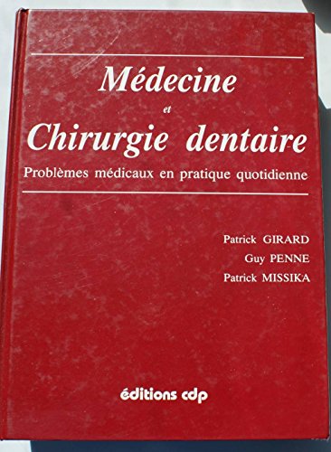 Stock image for Mdecine et Chirurgie Dentaire Problmes mdicaux en pratique Quotidienne. for sale by ARTLINK