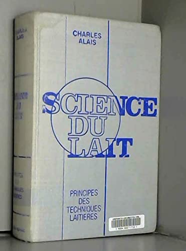 Beispielbild fr Science du lait : Principes des techniques laitires zum Verkauf von Ammareal