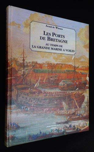 Beispielbild fr Ports de Bretagne au Temps de la Grande Marine  Voiles zum Verkauf von Ammareal